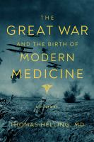 The_great_war_and_the_birth_of_modern_medicine